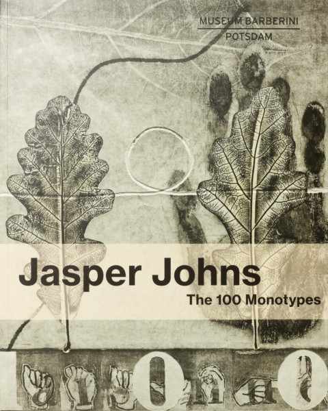 JASPER JOHNS . The 100 Monotypes . Katalog . Deutsch