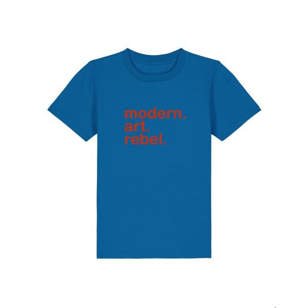 Kids T-Shirt . MODERN. ART. REBEL.