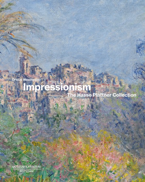 IMPRESSIONISM (ENGLISH) . The Hasso Plattner Collection . Katalog . ENG